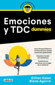 Title: Emociones y TDC para Dummies / DBT For Dummies, Author: Gillian Galen