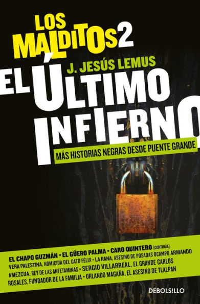 El último infierno: Más historias negras desde Puente Grande / The Last Hell. Th e Damned 2