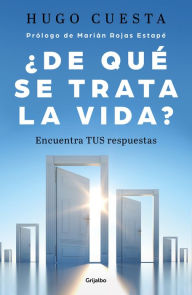 Title: ¿De qué se trata la vida?: Encuentra TUS respuestas, Author: Hugo Cuesta