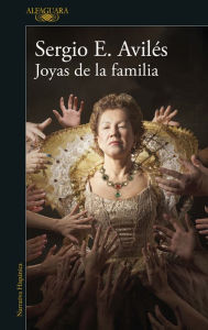 Title: Joyas de la familia, Author: Sergio E. Avilés
