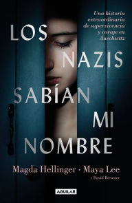 Title: Los nazis sabían mi nombre, Author: Maya Lee