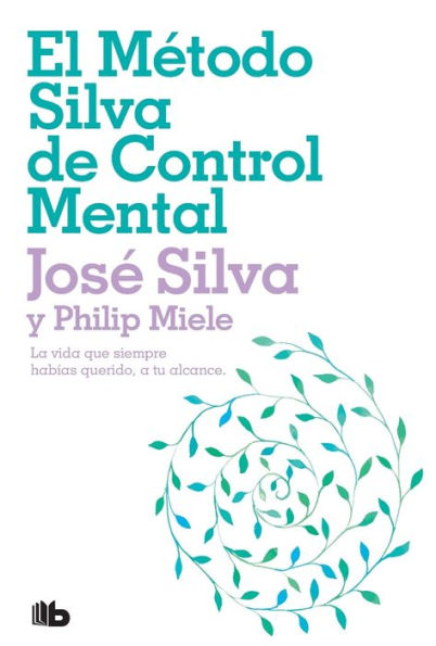 El Método Silva de Control Mental / The Silva Mind Control Method