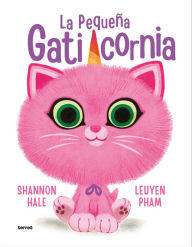Title: La pequeña gaticornia / Itty-Bitty Kitty-Corn, Author: Shannon Hale