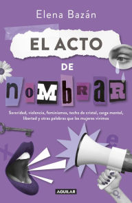 Title: El acto de nombrar, Author: Elena Bazán