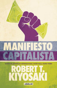 Title: Manifiesto Capitalista / Capitalist Manifesto, Author: Robert T. Kiyosaki