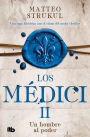 Un hombre al poder / A Man in Power. The Medicis II