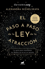 Title: El paso a paso de ley de atracción / The Nine Steps of the Law of Attraction, Author: ALEXANDRA NIZHELSKAYA
