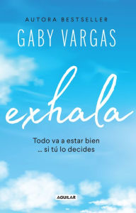 Free download joomla book pdf Exhala / Exhale by Gaby Vargas DJVU MOBI (English literature)