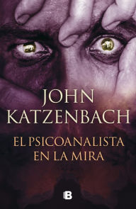 Free downloadable mp3 book El psicoanalista en la mira / The last patient English version by John Katzenbach 9786073837408