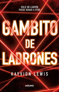Title: Gambito de los ladrones / Thieve's Gambit, Author: Kayvion Lewis