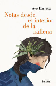 Title: Notas desde el interior de una ballena / Notes from Inside a Whale, Author: Ave Barrera