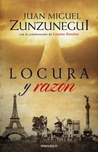 Title: Locura y razón / Madness and Reason, Author: Juan Miguel Zunzunegui