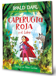 Title: Caperucita roja y el lobo en un verso / Little Red Riding Hood and the Wolf, Author: Roald Dahl