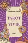 Tarot para vivir / Tarot to Live By