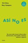 Así no es: No creas todo lo que te dicen sobre meritocracia, clase media, clasismo, salarios e ingresos