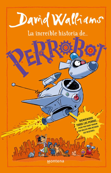 La increíble historia de Perrobot / Robodog