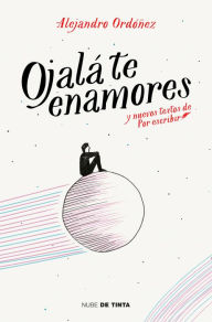 Title: Ojalá te enamores (Edición aniversario) / I Hope You Fall in Love, Author: Alejandro Ordóñez
