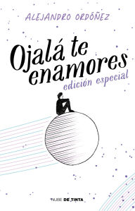 Title: Ojalá te enamores, Author: Alejandro Ordóñez