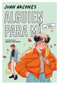 Download ebooks in pdf format for free Alguien para mí / Someone for Me (English literature) 9786073848930 by Juan Arcones, Nagore Odriozola