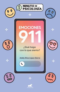 Title: Emociones 911: ¿Qué hago con lo que siento?, Author: 1 Minuto de Psicología