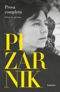 Free downloadable ebook Alejandra Pizarnik Prosa completa / Alejandra Pizarnik Complete Prose PDB