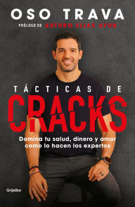 Title: Táctica de cracks: Domina tu salud, dinero y amor como lo hacen los expertos, Author: Oso Trava