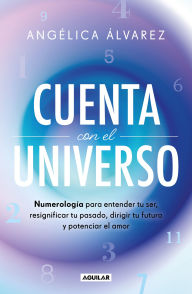 Title: Cuenta con el universo/ Count on the Universe, Author: Angélica Álvarez