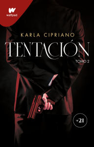 Title: Tentación 2 / Temptation. Book 2, Author: Karla Cipriano