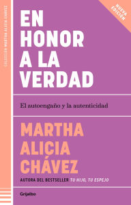 Title: En honor a la verdad / Truth Be Told, Author: Martha Alicia Chávez