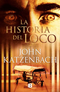 Title: La historia del loco: Edición especial, Author: John Katzenbach