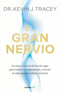 Title: El gran nervio / The Great Nerve, Author: Kevin J. Tracey