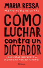 Cómo luchar contra un dictador (Edición mexicana): ¿Qué estás dispuesto a sacrificar por tu futuro?