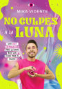 No culpes a la luna / Don't Blame the Moon