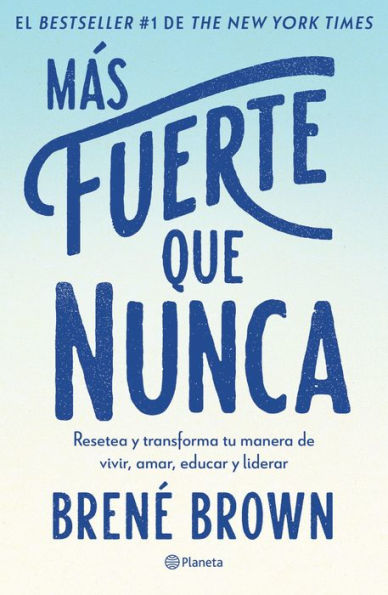 Más fuerte que nunca: Resetea y transforma tu forma de vivir, amar y educar