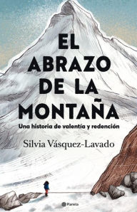 Title: El abrazo de la montana: Una historia de valentia y redencion / In the Shadow of the Mountain: A Memoir of Courage (Spanish Edition), Author: Silvia V squez-Lavado