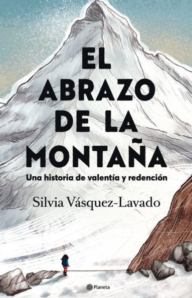 El abrazo de la montana: Una historia de valentia y redencion / In the Shadow of the Mountain: A Memoir of Courage (Spanish Edition)