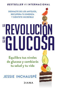 Title: La revoluci n de la Glucosa / Glucose Revolution(Spanish Edition), Author: Jessie Inchauspé