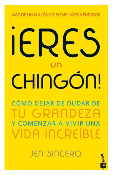 Eres un ching n! / You Are a Badass! (Spanish Edition)
