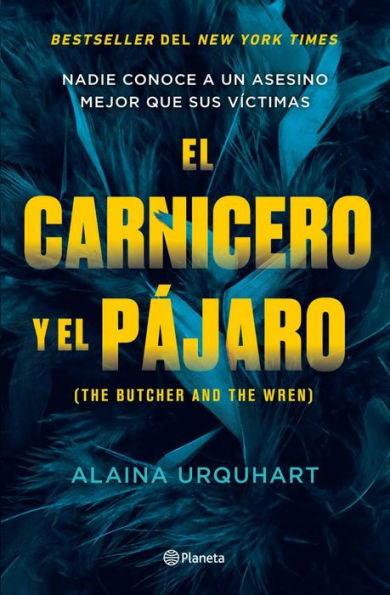 El carnicero y el pájaro / The Butcher and the Wren (Spanish Edition)