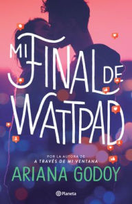 Title: Mi final de Wattpad, Author: Ariana Godoy