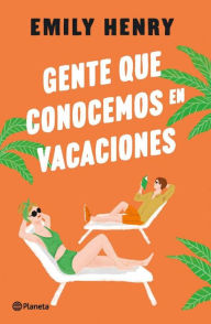 Title: Gente que conocemos en vacaciones, Author: Hemily Henry