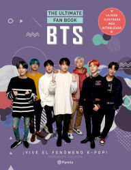 Title: BTS. The Ultimate Fan Book: Vive el fenomeno k-pop! Independiente y no oficial: Vive el fen meno k-pop! Independiente y no oficial, Author: Varios Autores Varios Autores