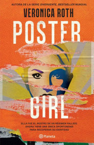 Title: Poster Girl (Edición mexicana), Author: Veronica Roth