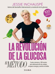 Android books free download La revolucion de la glucosa: El metodo / The Glucose Goddess Method (Spanish Edition) by Jessie Inchauspé 9786073904827 (English literature)