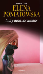 Title: Luz y luna, las lunitas, Author: Elena Poniatowska