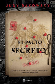 Title: El pacto secreto: La historia no contada entre el gobierno polaco y los nazis que aseguro el Holocausto/ Jews in the Garden, Author: Judy Rakowsky