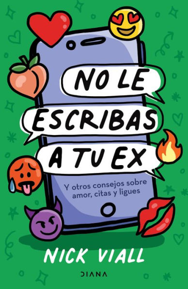 No le escribas a tu ex: y otros consejos sobre amor, citas ligues / Don't Text Your Ex Happy Birthday