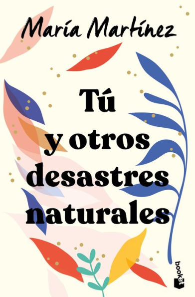 Tú y otros desastres naturales / You and Other Natural Disasters