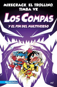 Title: Compas 10. Los Compas y el fin del Multiverso / Compas 10. The Compas and the End of the Multiverse, Author: Mikecrack