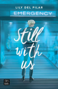 Title: Still with us, Author: Lily Del Pilar